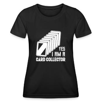 Yes, I Am A Card Collector TCG Trading Cards - Frauen Funktions-T-Shirt - Schwarz - Vorne - AI Model Female 172 light (172cm)