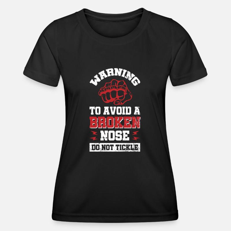 Warning - to avoid a broken nose - do not tickle - Women's Functional T-Shirt - black