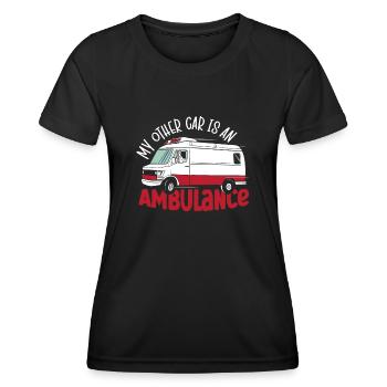 My Other Car Is An Ambulance EMT Driver Paramedic - Women's Functional T-Shirt - black - Front - AI Model Female 172 light (172cm)