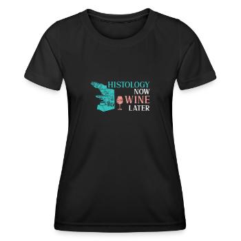Funny Histology Now Wine Later For A Histologist - Women's Functional T-Shirt - black - Front - AI Model Female 172 light (172cm)