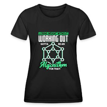 Losing Weight Without Working Out Gotta Algorithm - Women's Functional T-Shirt - black - Front - AI Model Female 172 light (172cm)