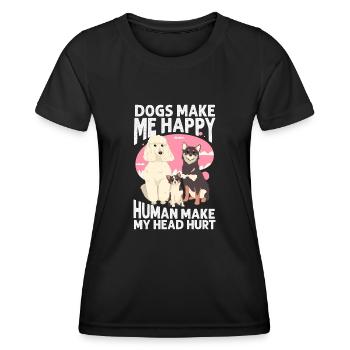 Hunde machen mich glücklich Mensch machen meinen Kopf verletzt Hundeliebe - Frauen Funktions-T-Shirt - Schwarz - Vorne - AI Model Female 172 light (172cm)