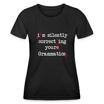 Ich korrigiere stillschweigend Ihre Grammatik - Frauen Funktions-T-Shirt - Schwarz - Vorne - AI Model Female 172 light (172cm)