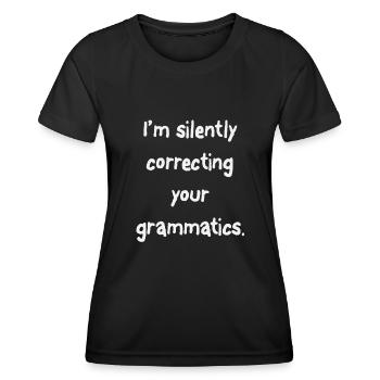 Ich korrigiere stillschweigend Ihre Grammatik - Frauen Funktions-T-Shirt - Schwarz - Vorne - AI Model Female 172 light (172cm)