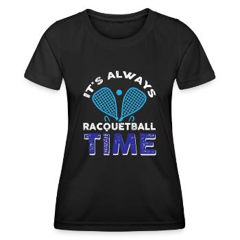 It's Always Racquetball Time - Women's Functional T-Shirt - black - Front - AI Model Female 172 light (172cm)
