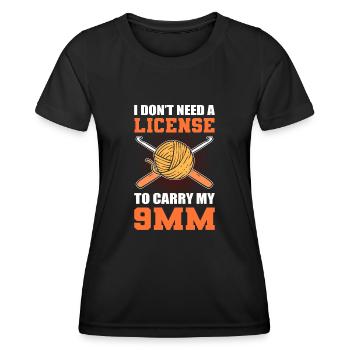 I Do Not Need A License To Carry My 9MM - Frauen Funktions-T-Shirt - Schwarz - Vorne - AI Model Female 172 light (172cm)
