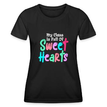 My Class Is Full Of Sweethearts - Women's Functional T-Shirt - black - Front - AI Model Female 172 light (172cm)