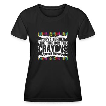 Ich habe nicht die Zeit oder die Buntstifte - Frauen Funktions-T-Shirt - Schwarz - Vorne - AI Model Female 172 light (172cm)