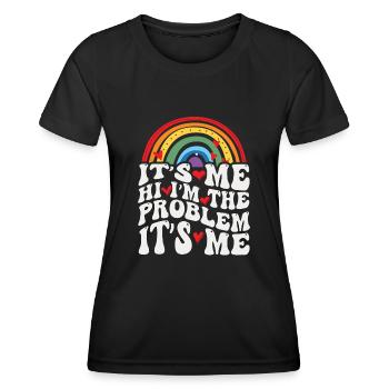 It's Me, Hi, I'm The Problem - Women's Functional T-Shirt - black - Front - AI Model Female 172 light (172cm)