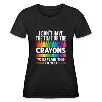 Ich habe nicht die Zeit oder die Buntstifte - Frauen Funktions-T-Shirt - Schwarz - Vorne - AI Model Female 172 light (172cm)