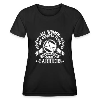 Mail Carrier Some Women Become Mail Carriers - Women's Functional T-Shirt - black - Front - AI Model Female 172 light (172cm)