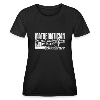 Mathematician Mathematician It's An Adventure - Women's Functional T-Shirt - black - Front - AI Model Female 172 light (172cm)