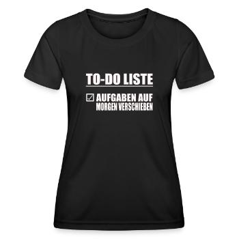 lustige To-Do liste Relaxing Design Heute mach - Frauen Funktions-T-Shirt - Schwarz - Vorne - AI Model Female 172 light (172cm)