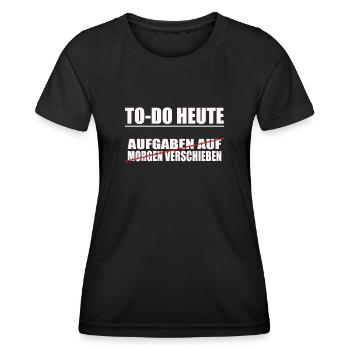lustige To-Do liste Relaxing Design Heute mach - Frauen Funktions-T-Shirt - Schwarz - Vorne - AI Model Female 172 light (172cm)