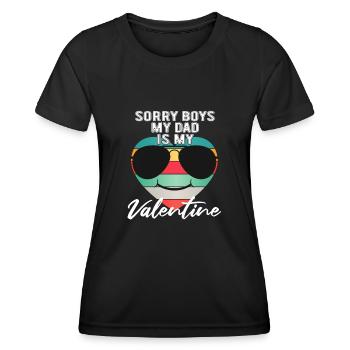 Sorry Boys My Dad Is My Valentine Father - Women's Functional T-Shirt - black - Front - AI Model Female 172 light (172cm)