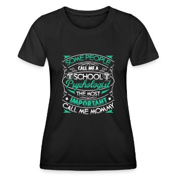 School Psychologist School Psychologist Mommy - Women's Functional T-Shirt - black - Front - AI Model Female 172 light (172cm)