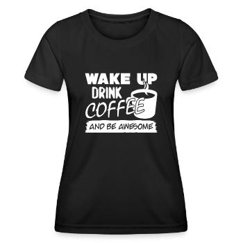 Buvez du café et soyez génial - T-shirt sport Femme - noir - Devant - AI Model Female 172 light (172cm)