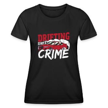 Drifting Is Not A Crime Drifting Car Racing - Women's Functional T-Shirt - black - Front - AI Model Female 172 light (172cm)