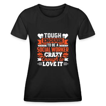 Social Worker Tough To Be Social Worker - Women's Functional T-Shirt - black - Front - AI Model Female 172 light (172cm)