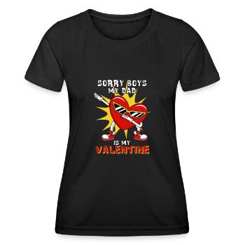Sorry Boys My Dad Is My Valentine Father - Women's Functional T-Shirt - black - Front - AI Model Female 172 light (172cm)