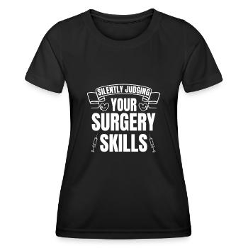 Silently Judging Your Surgery Skills Anesthesia - Frauen Funktions-T-Shirt - Schwarz - Vorne - AI Model Female 172 light (172cm)