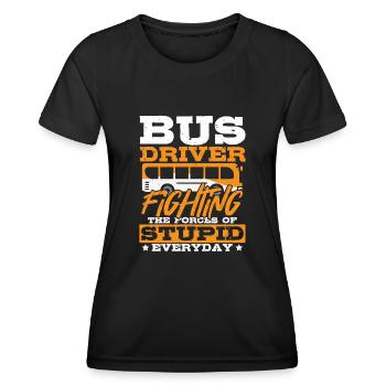 Bus Driver Fighting The Forces Of Stupid School - Frauen Funktions-T-Shirt - Schwarz - Vorne - AI Model Female 172 light (172cm)