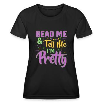 Bead Me & Tell Me I'm Pretty Mardi Gras Beads - Women's Functional T-Shirt - black - Front - AI Model Female 172 light (172cm)