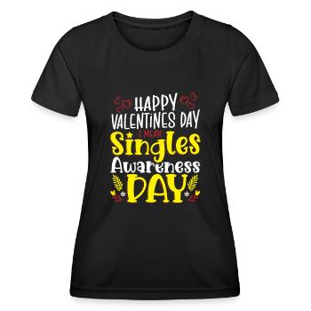 Happy Valentines Day I Mean Singles Awareness Day - Frauen Funktions-T-Shirt - Schwarz - Vorne - AI Model Female 172 light (172cm)