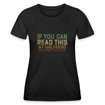 Si vous pouvez lire ceci Ma copine dit trop près - T-shirt sport Femme - noir - Devant - AI Model Female 172 light (172cm)