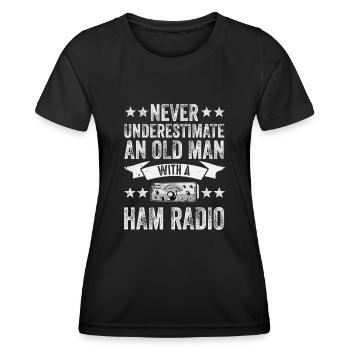 Never Underestimate An Old Man With A Ham Radio - Women's Functional T-Shirt - black - Front - AI Model Female 172 light (172cm)