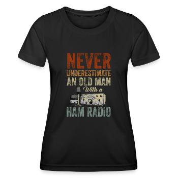 Never Underestimate An Old Man With A Ham Radio - Women's Functional T-Shirt - black - Front - AI Model Female 172 light (172cm)