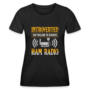Introvertiert, aber bereit, über Amateurfunk zu diskutieren - Frauen Funktions-T-Shirt - Schwarz - Vorne - AI Model Female 172 light (172cm)