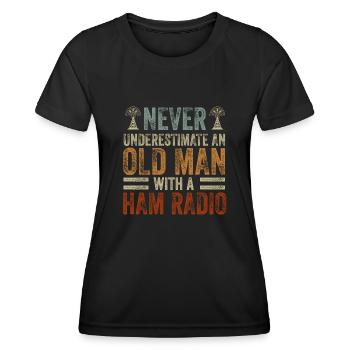 Never Underestimate An Old Man With A Ham Radio - Women's Functional T-Shirt - black - Front - AI Model Female 172 light (172cm)