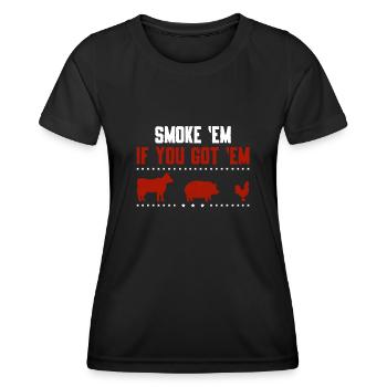 Smok 'em If You Got 'em Meat Bbq Season - Women's Functional T-Shirt - black - Front - AI Model Female 172 light (172cm)