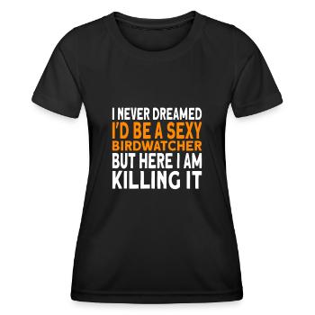 I never dreamed I'd be a Birdwatcher Birding - Women's Functional T-Shirt - black - Front - AI Model Female 172 light (172cm)