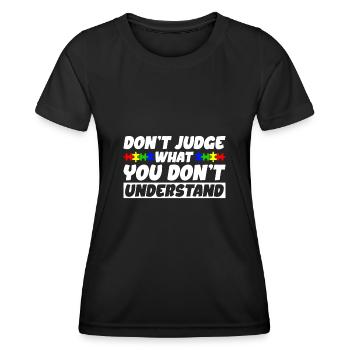 Sensibilisation à l’autisme – Ne jugez pas ce que - T-shirt sport Femme - noir - Devant - AI Model Female 172 light (172cm)