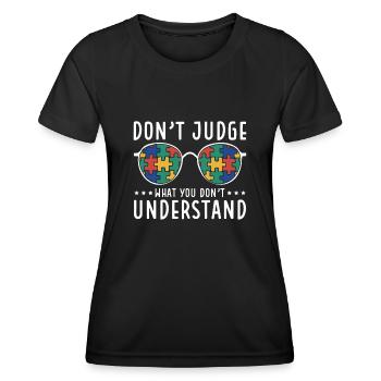 Sensibilisation à l’autisme – Ne jugez pas ce que - T-shirt sport Femme - noir - Devant - AI Model Female 172 light (172cm)