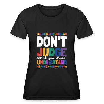 Sensibilisation à l’autisme – Ne jugez pas ce que - T-shirt sport Femme - noir - Devant - AI Model Female 172 light (172cm)