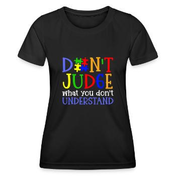 Autism Awareness – Don't Condemn What - Women's Functional T-Shirt - black - Front - AI Model Female 172 light (172cm)