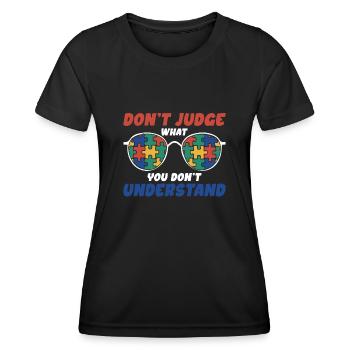 Autism Awareness – Don't Condemn What - Women's Functional T-Shirt - black - Front - AI Model Female 172 light (172cm)