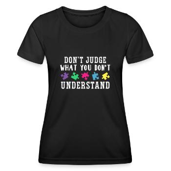 Autism Awareness – Don't Condemn What - Women's Functional T-Shirt - black - Front - AI Model Female 172 light (172cm)