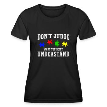 Autism Awareness – Don't Condemn What - Women's Functional T-Shirt - black - Front - AI Model Female 172 light (172cm)