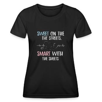 sweet on the streets smart with the sheets Design - Women's Functional T-Shirt - black - Front - AI Model Female 172 light (172cm)