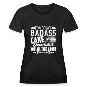Cake Decorator Badass Cake Decorator - Women's Functional T-Shirt - black - Front - AI Model Female 172 light (172cm)