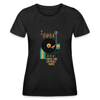 These Are Difficult Times Funny Music Pun - Women's Functional T-Shirt - black - Front - AI Model Female 172 light (172cm)