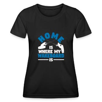 Home Is Where My Wakeboard Is Funny Wakeboarding - Frauen Funktions-T-Shirt - Schwarz - Vorne - AI Model Female 172 light (172cm)