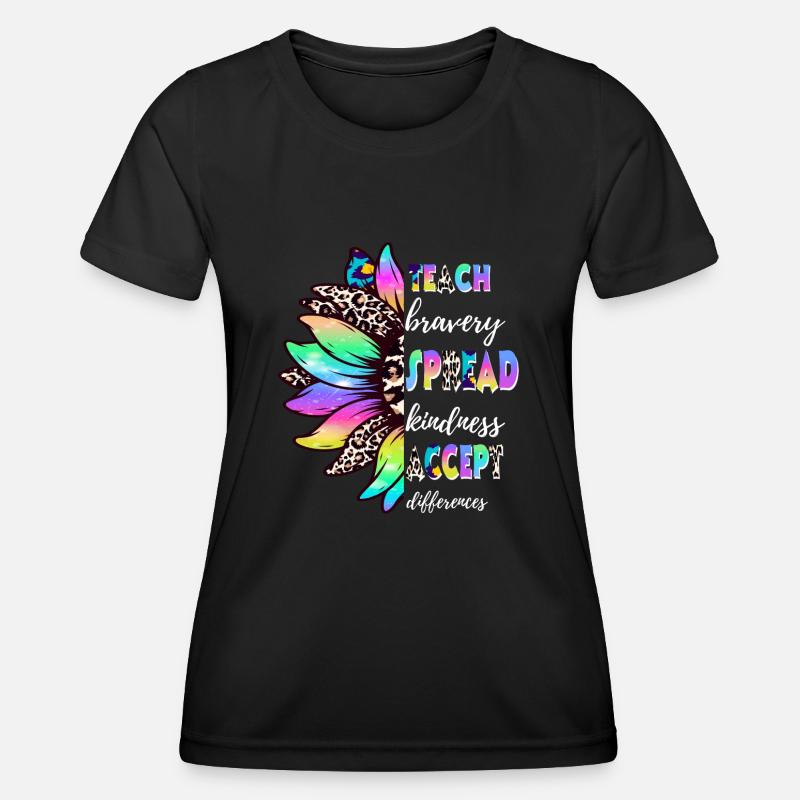 Teach Bravery Spread Kindness Accept Differences - Women's Functional T-Shirt - black