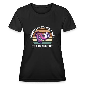 Je sais que je joue comme une fille essaie de suivre - T-shirt sport Femme - noir - Devant - AI Model Female 172 light (172cm)