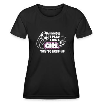 Je sais que je joue comme une fille essaie de suivre - T-shirt sport Femme - noir - Devant - AI Model Female 172 light (172cm)
