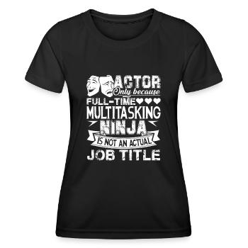 Actor Actor Job Title - Women's Functional T-Shirt - black - Front - AI Model Female 172 light (172cm)